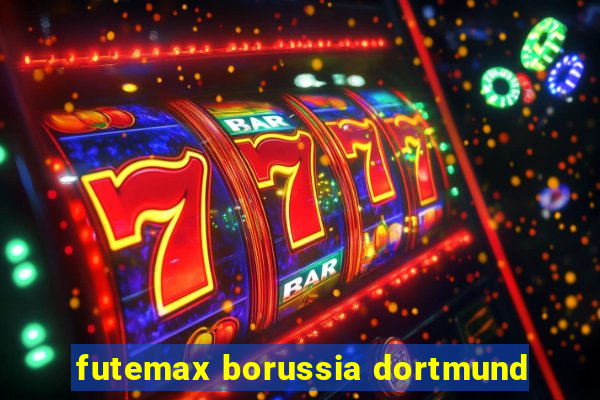 futemax borussia dortmund